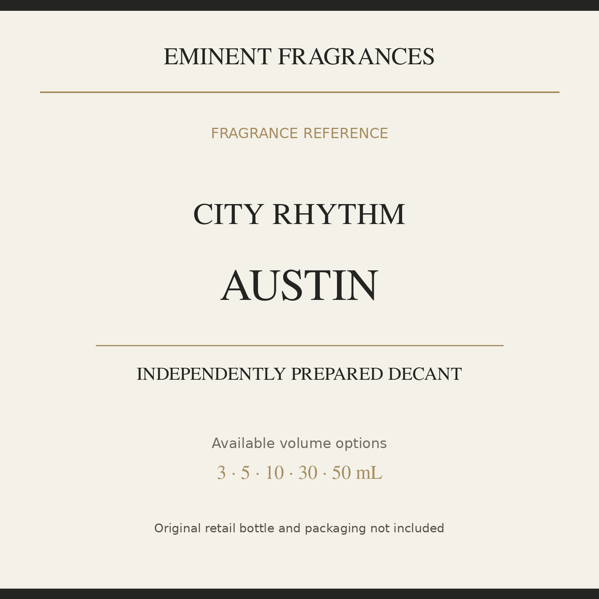 City Rhythm Austin — independently prepared Eminent Fragrances decant. Original retail bottle not included.