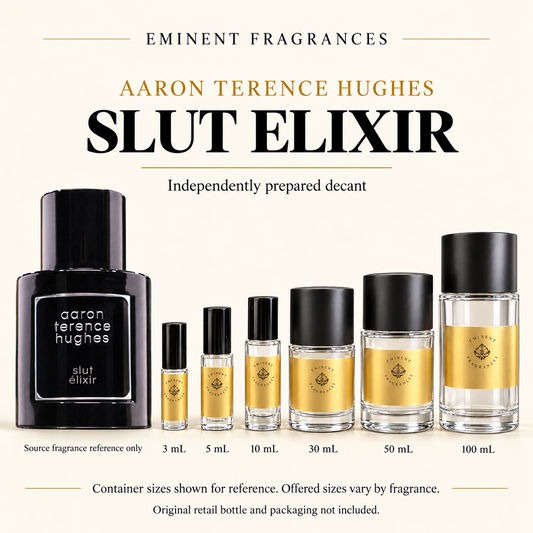 Aaron Terence Hughes Slut Elixir Decant source fragrance bottle beside Eminent Fragrances decant lineup. Independent decant; original retail bottle and packaging not included.