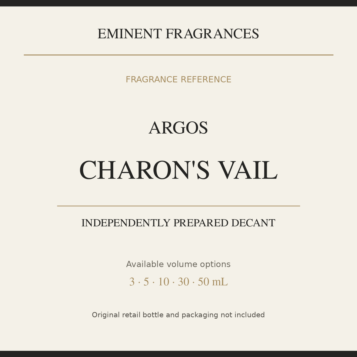 Argos Charon's Vail — independently prepared Eminent Fragrances decant. Original retail bottle not included.