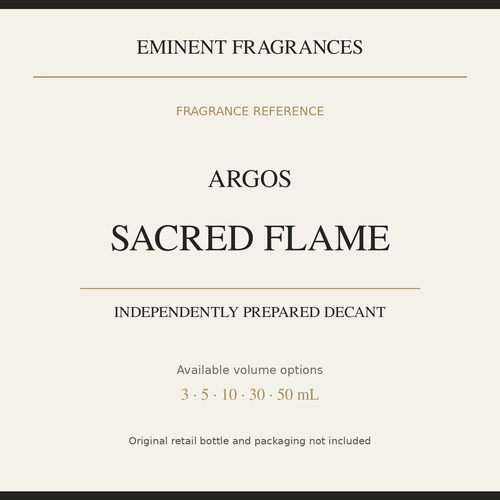 Argos Sacred Flame — independently prepared Eminent Fragrances decant. Original retail bottle not included.
