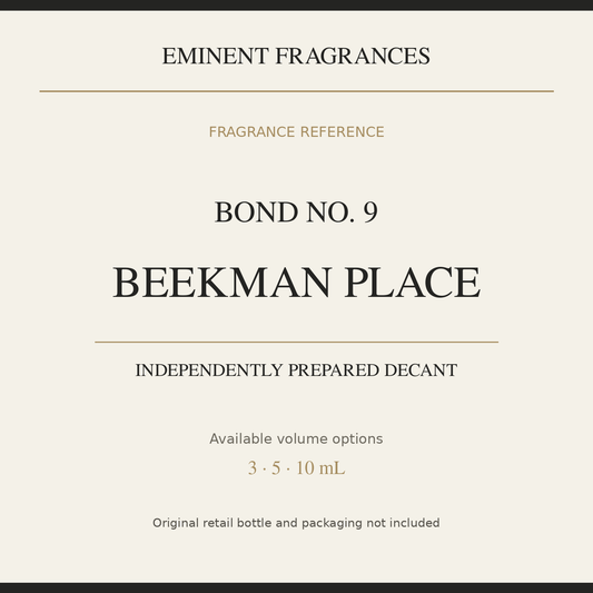 Bond No. 9 Beekman Place — independently prepared Eminent Fragrances decant. Original retail bottle not included.