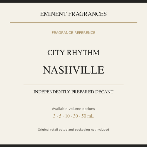 City Rhythm Nashville — independently prepared Eminent Fragrances decant. Original retail bottle not included.