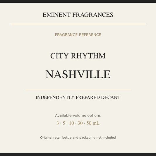City Rhythm Nashville — independently prepared Eminent Fragrances decant. Original retail bottle not included.