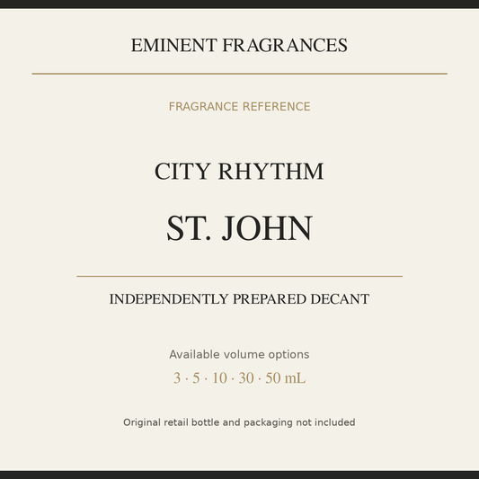 City Rhythm St. John — independently prepared Eminent Fragrances decant. Original retail bottle not included.