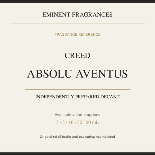 Creed Absolu Aventus — independently prepared Eminent Fragrances decant. Original retail bottle not included.