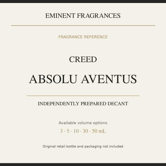 Creed Absolu Aventus — independently prepared Eminent Fragrances decant. Original retail bottle not included.