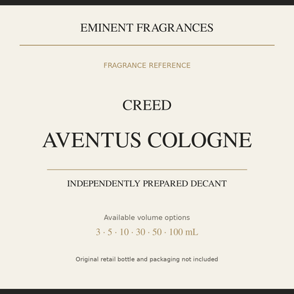 Creed Aventus Cologne — independently prepared Eminent Fragrances decant. Original retail bottle not included.