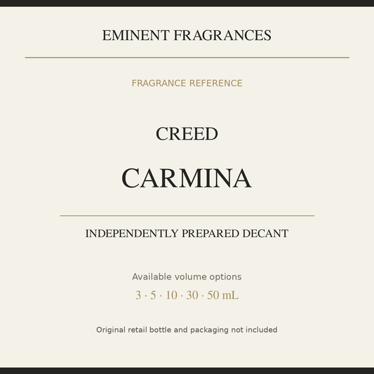 Creed Carmina — independently prepared Eminent Fragrances decant. Original retail bottle not included.