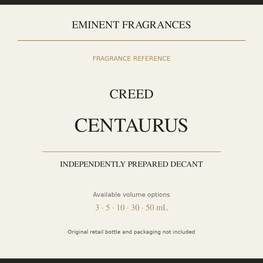 Creed Centaurus — independently prepared Eminent Fragrances decant. Original retail bottle not included.