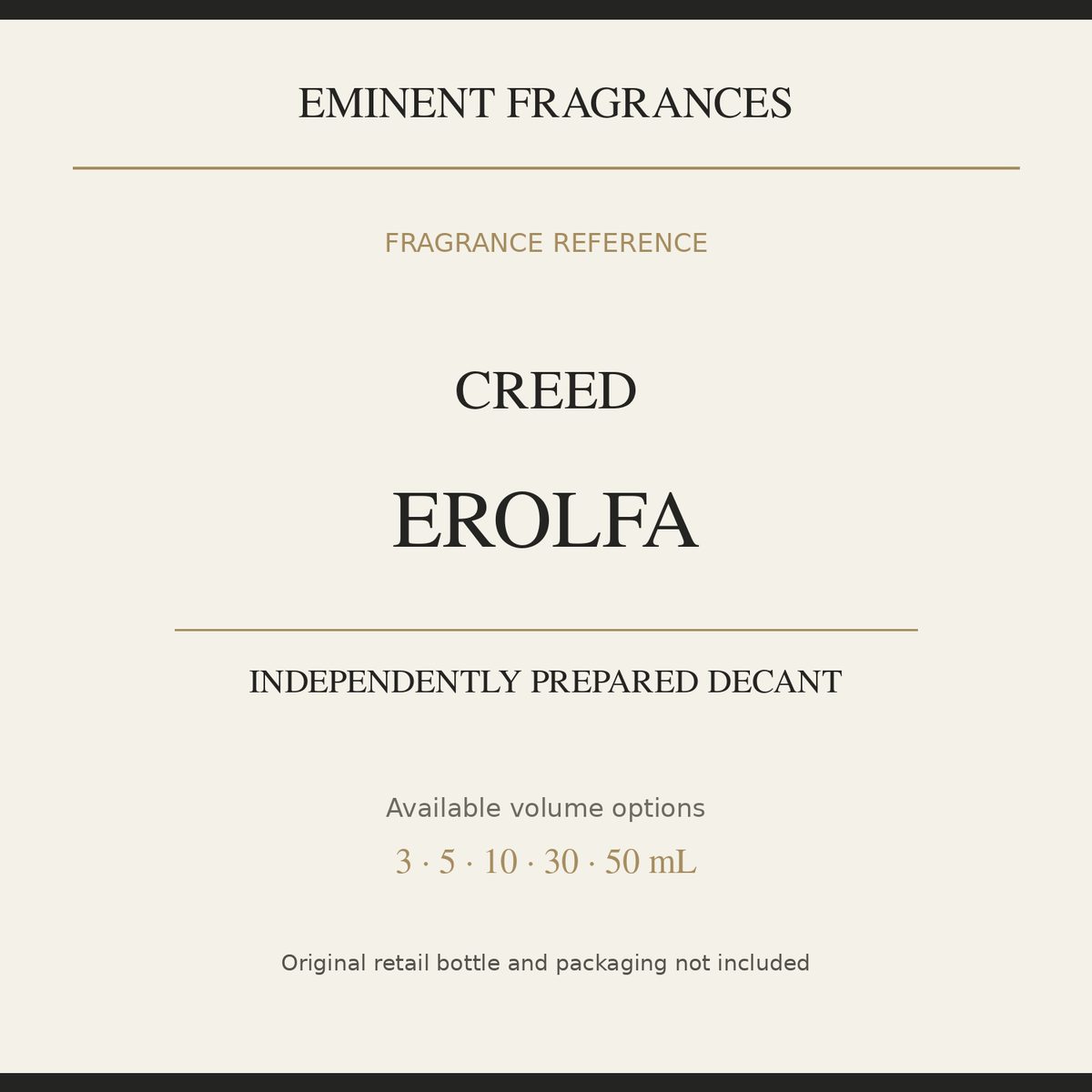 Creed Erolfa — independently prepared Eminent Fragrances decant. Original retail bottle not included.