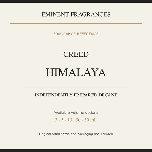 Creed Himalaya — independently prepared Eminent Fragrances decant. Original retail bottle not included.