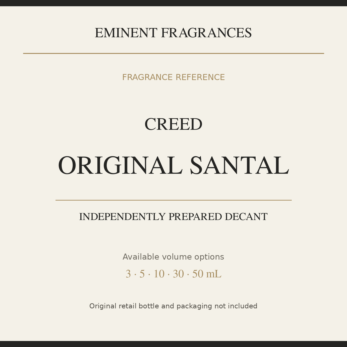Creed Original Santal — independently prepared Eminent Fragrances decant. Original retail bottle not included.