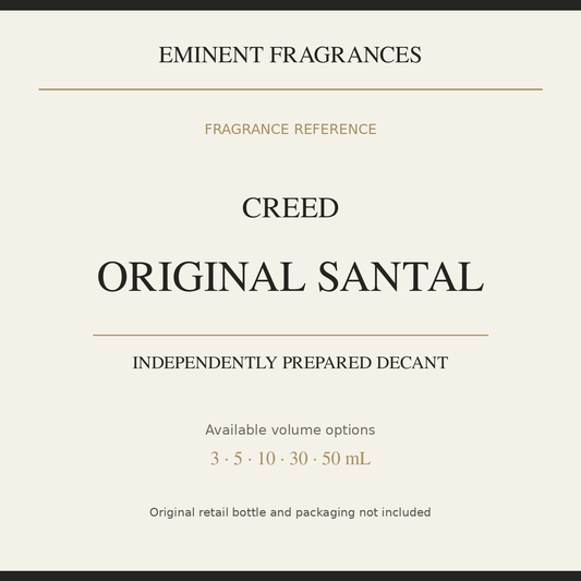 Creed Original Santal — independently prepared Eminent Fragrances decant. Original retail bottle not included.