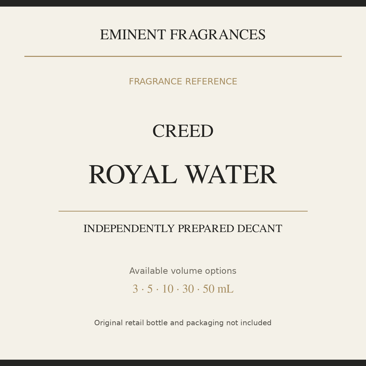 Creed Royal Water — independently prepared Eminent Fragrances decant. Original retail bottle not included.