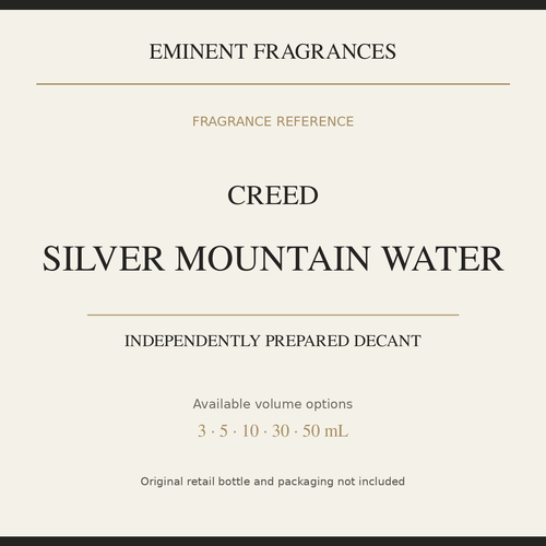 Creed Silver Mountain Water — independently prepared Eminent Fragrances decant. Original retail bottle not included.