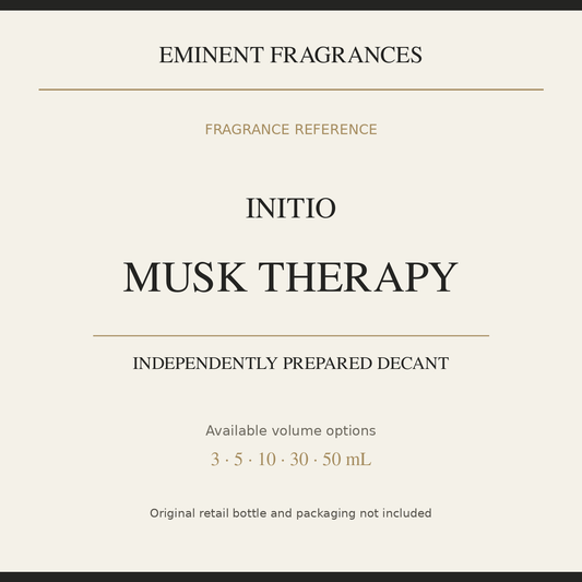Initio Musk Therapy — independently prepared Eminent Fragrances decant. Original retail bottle not included.