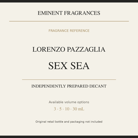 Lorenzo Pazzaglia Sex Sea — independently prepared Eminent Fragrances decant. Original retail bottle not included.