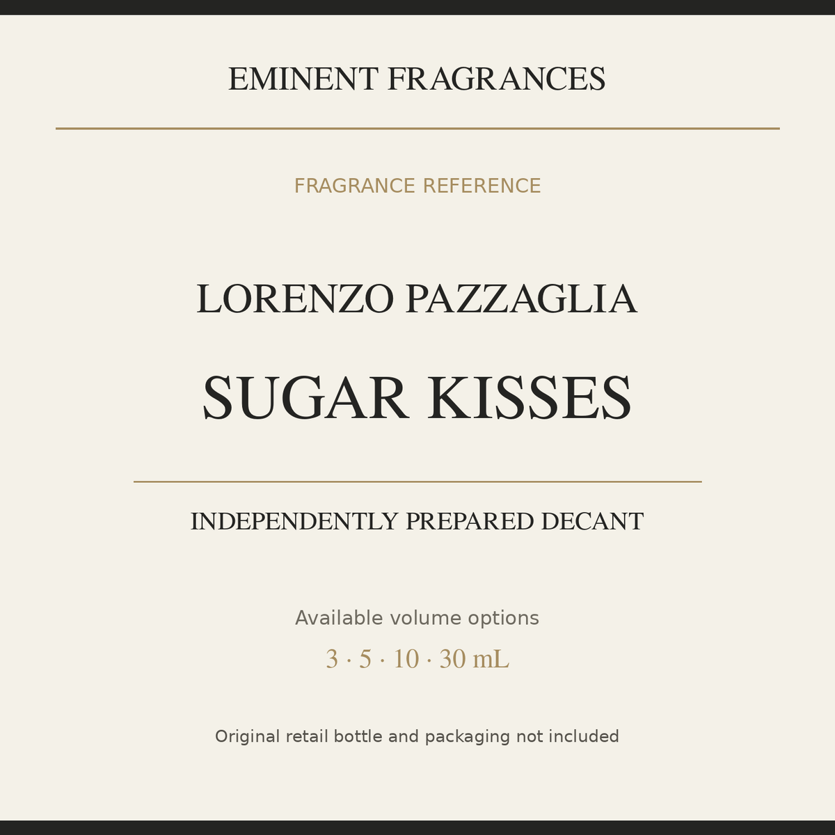 Lorenzo Pazzaglia Sugar Kisses — independently prepared Eminent Fragrances decant. Original retail bottle not included.