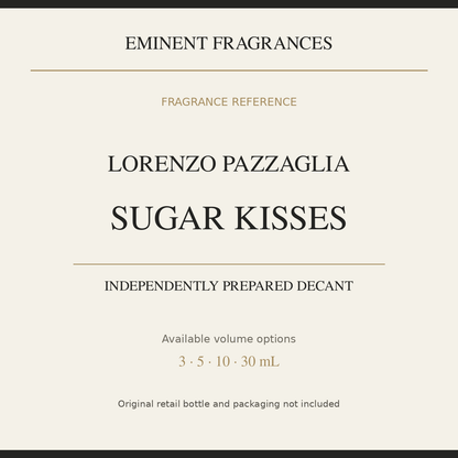 Lorenzo Pazzaglia Sugar Kisses — independently prepared Eminent Fragrances decant. Original retail bottle not included.