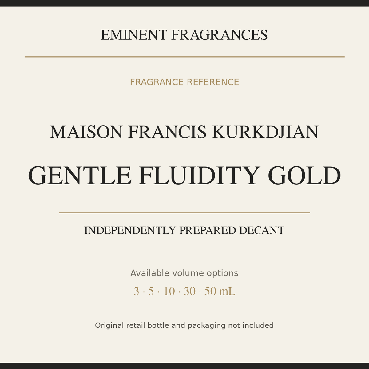 Maison Francis Kurkdjian Gentle Fluidity Gold — independently prepared Eminent Fragrances decant. Original retail bottle not included.