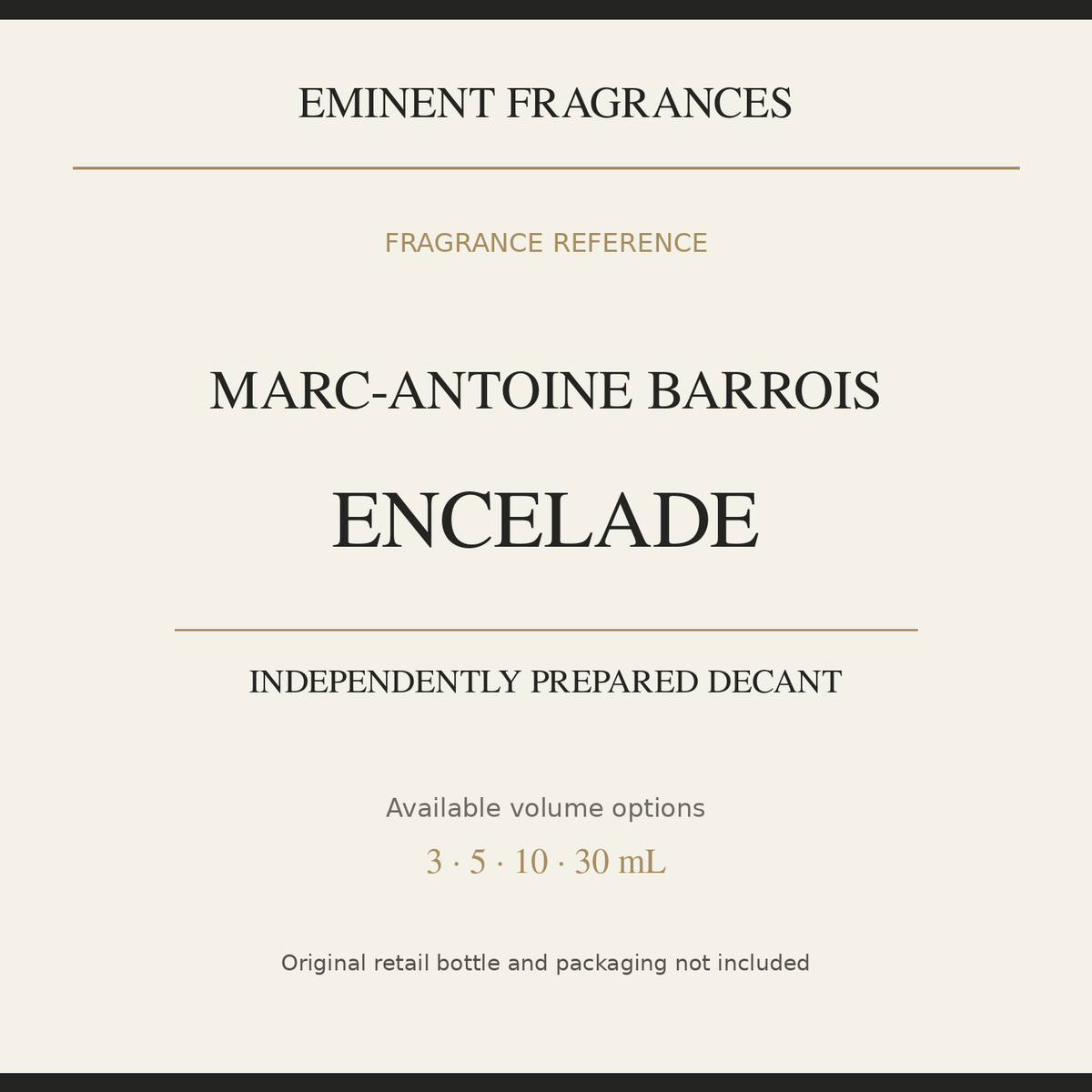 Marc-Antoine Barrois Encelade — independently prepared Eminent Fragrances decant. Original retail bottle not included.
