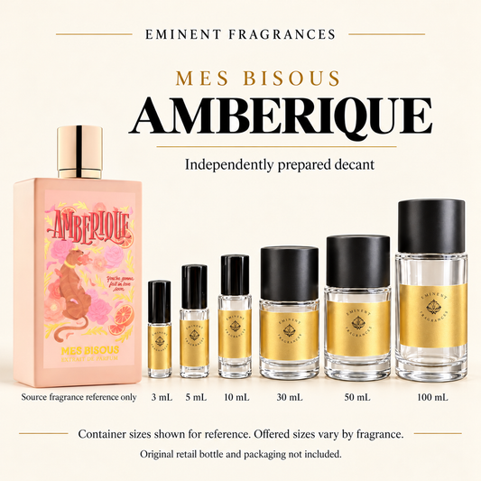 Mes Bisous Amberique Decant source fragrance bottle beside Eminent Fragrances decant lineup. Independent decant; original retail bottle and packaging not included.
