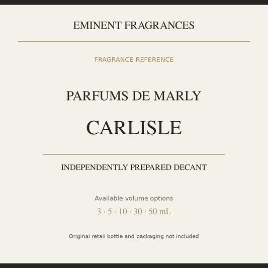 Parfums de Marly Carlisle — independently prepared Eminent Fragrances decant. Original retail bottle not included.
