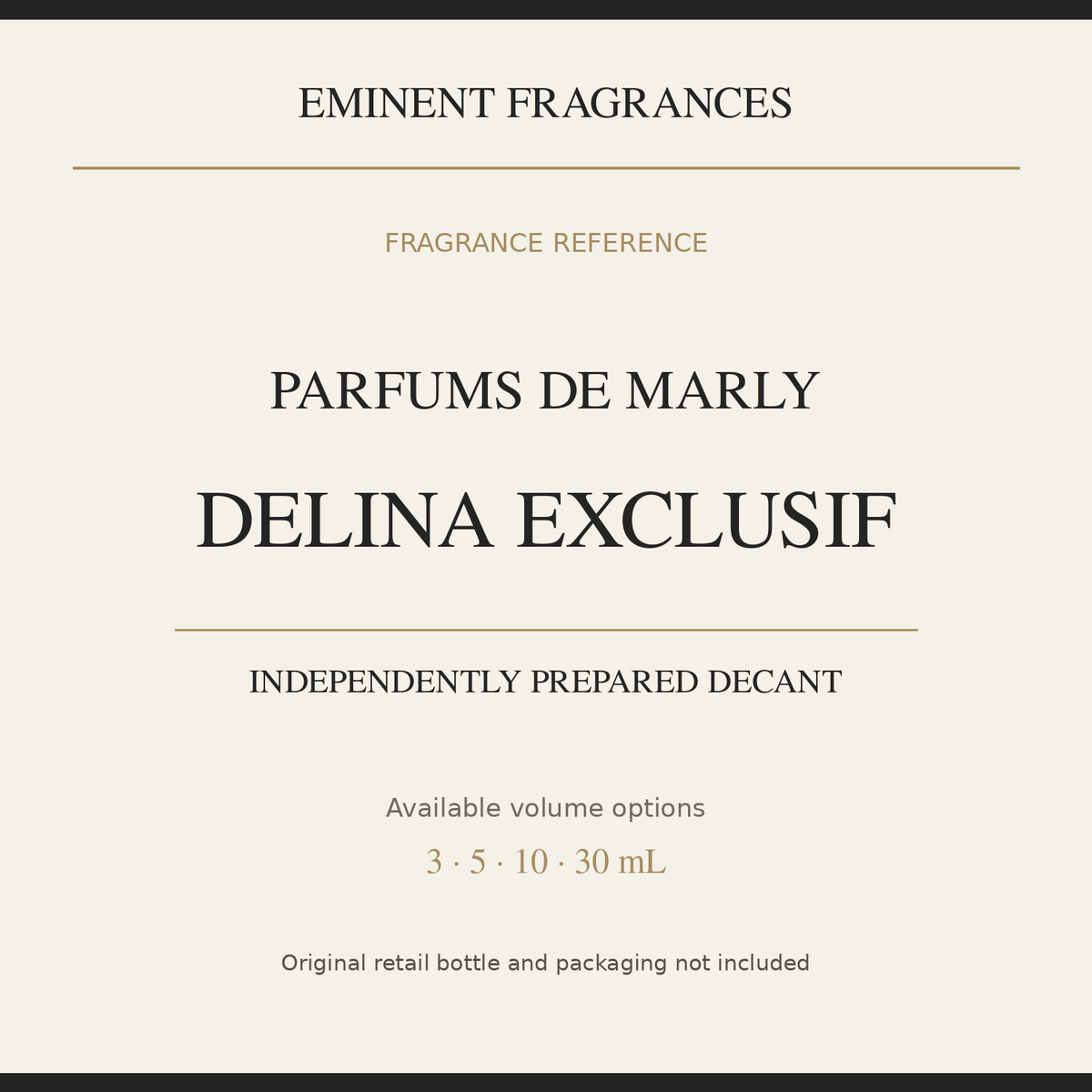 Parfums de Marly Delina Exclusif — independently prepared Eminent Fragrances decant. Original retail bottle not included.