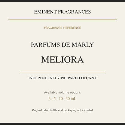 Parfums de Marly Meliora — independently prepared Eminent Fragrances decant. Original retail bottle not included.