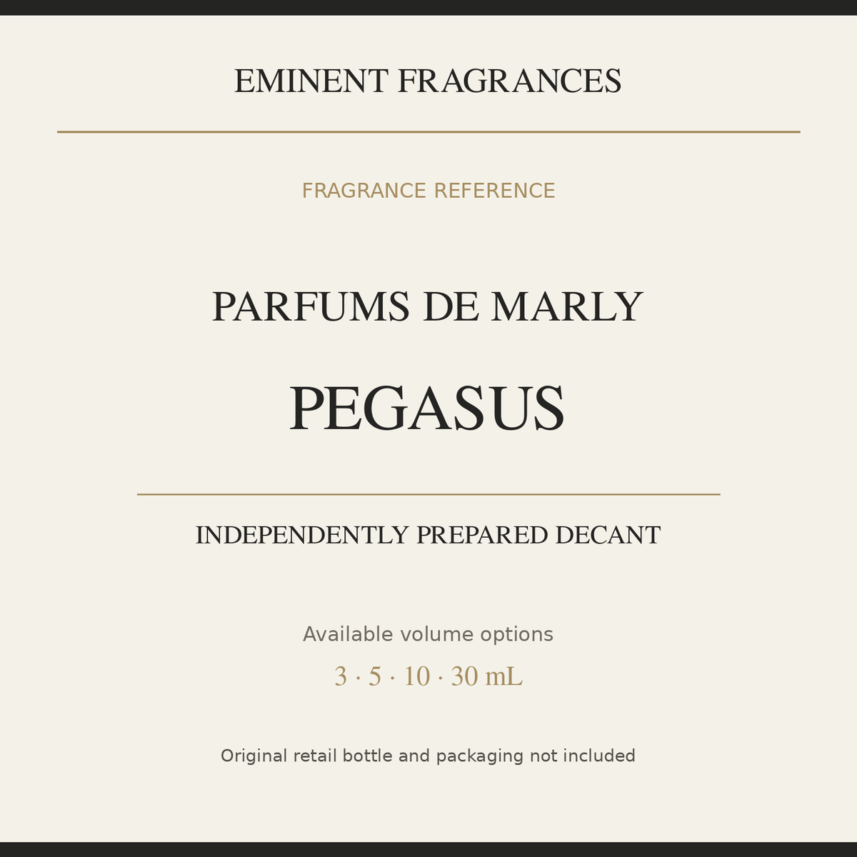 Parfums de Marly Pegasus — independently prepared Eminent Fragrances decant. Original retail bottle not included.