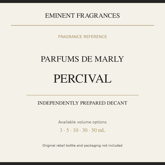 Parfums de Marly Percival — independently prepared Eminent Fragrances decant. Original retail bottle not included.