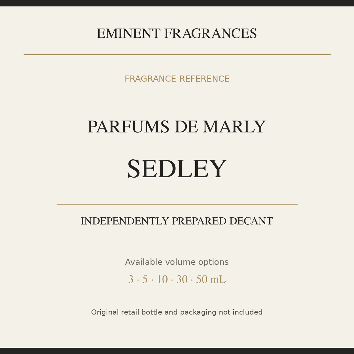 Parfums de Marly Sedley — independently prepared Eminent Fragrances decant. Original retail bottle not included.