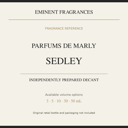 Parfums de Marly Sedley — independently prepared Eminent Fragrances decant. Original retail bottle not included.