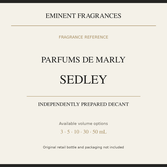 Parfums de Marly Sedley — independently prepared Eminent Fragrances decant. Original retail bottle not included.
