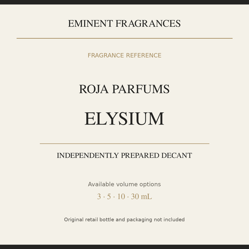 Roja Parfums Elysium — independently prepared Eminent Fragrances decant. Original retail bottle not included.