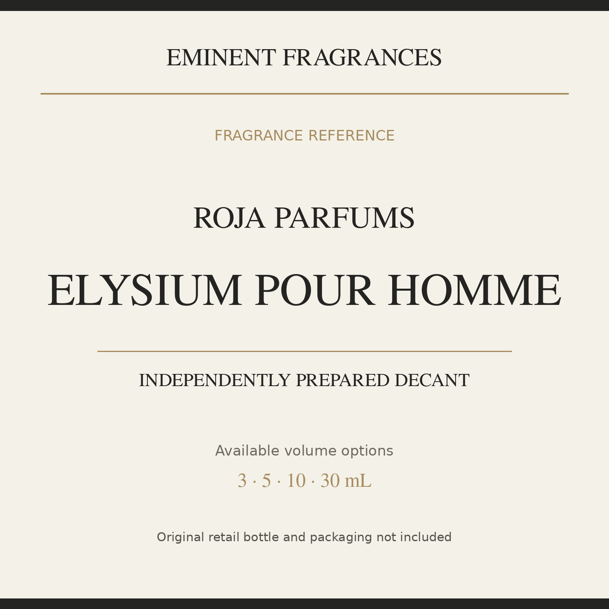 Roja Parfums Elysium Pour Homme — independently prepared Eminent Fragrances decant. Original retail bottle not included.