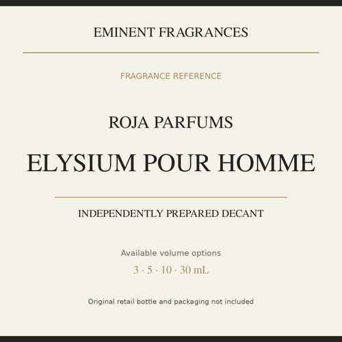 Roja Parfums Elysium Pour Homme — independently prepared Eminent Fragrances decant. Original retail bottle not included.