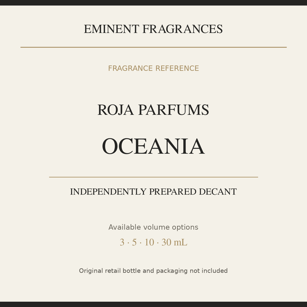 Roja Parfums Oceania — independently prepared Eminent Fragrances decant. Original retail bottle not included.
