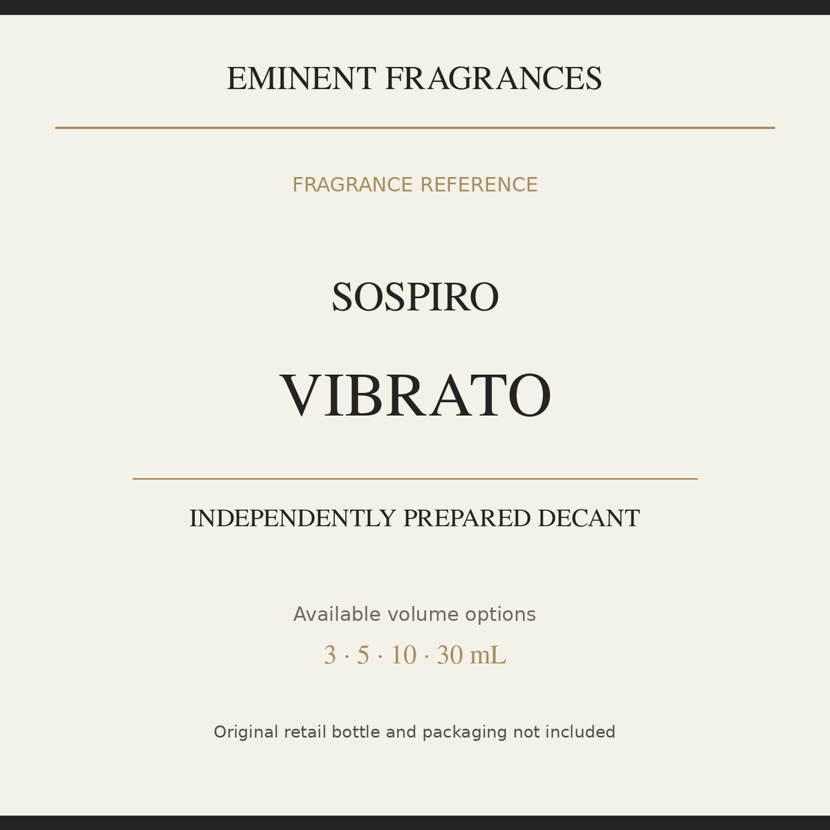 Sospiro Vibrato — independently prepared Eminent Fragrances decant. Original retail bottle not included.