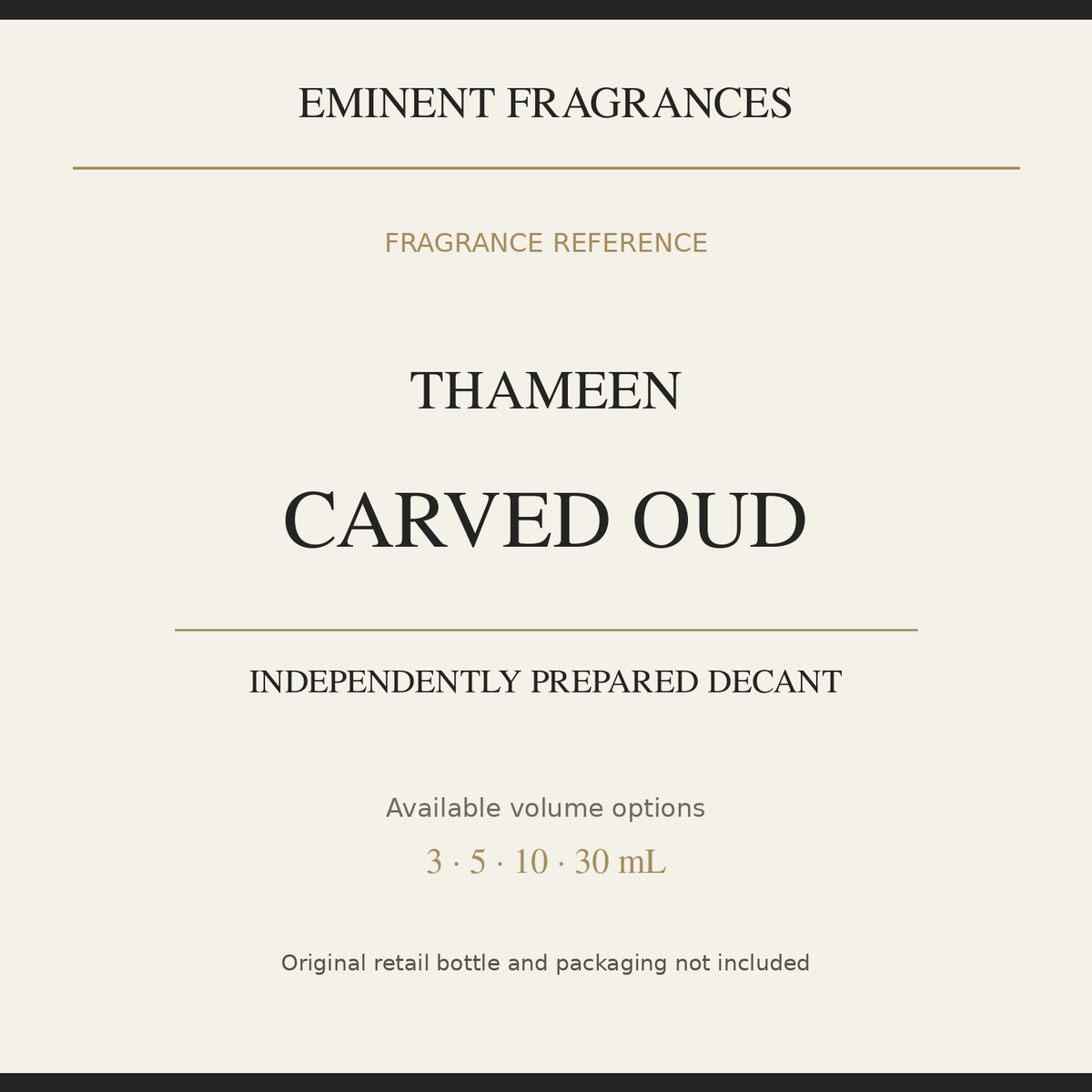 Thameen Carved Oud — independently prepared Eminent Fragrances decant. Original retail bottle not included.