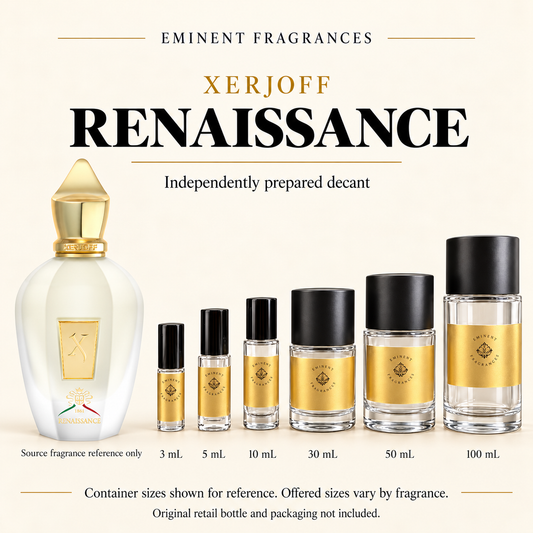 Xerjoff Renaissance Decant source fragrance bottle beside Eminent Fragrances decant lineup. Independent decant; original retail bottle and packaging not included.