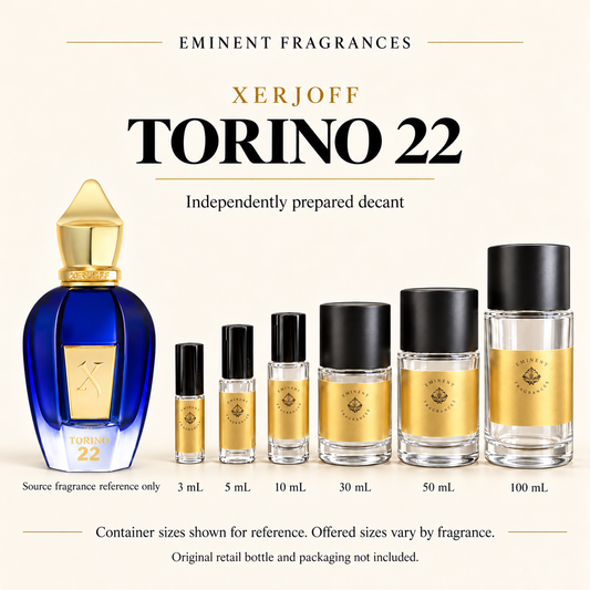 Xerjoff Torino 22 Decant source fragrance bottle beside Eminent Fragrances decant lineup. Independent decant; original retail bottle and packaging not included.